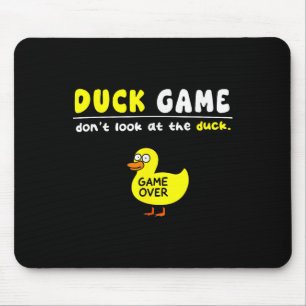 Funny Duck Game Dont Look Game Over Boys Girls Kid Mouse Mat