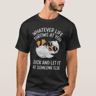 Funny Duck Graphic Funny Saying T-Shirt