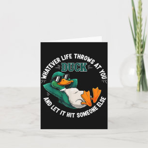 Funny Duck Graphic Life Quote Men Women Gift Card