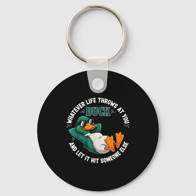 Funny Duck Graphic Life Quote Men Women Gift  Key Ring (Front)