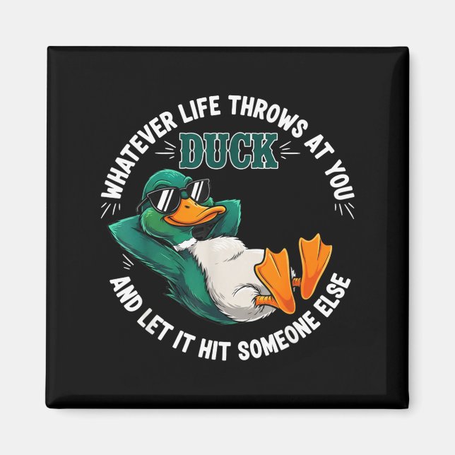 Funny Duck Graphic Life Quote Men Women Gift  Magnet (Front)