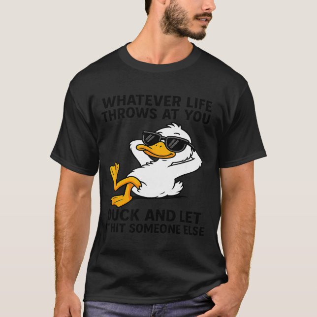 Funny Duck Graphic Men Women Funny Quote  T-Shirt (Front)