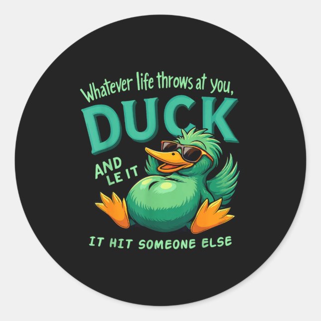Funny Duck Graphic Men Women Teens Funny Quote  Classic Round Sticker (Front)