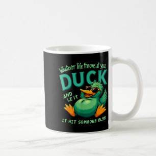 Funny Duck Graphic Men Women Teens Funny Quote Coffee Mug