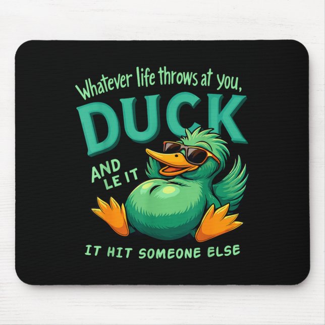 Funny Duck Graphic Men Women Teens Funny Quote  Mouse Mat (Front)