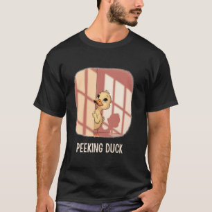 Funny Duck Humor Peeking Duck Peking Duck Play on T-Shirt