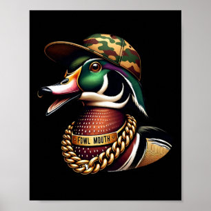 Funny Duck Hunter Shirt Fowl Mouth Duck Hunting Go Poster