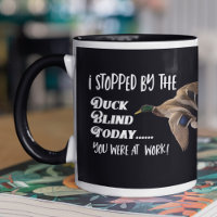 Funny Duck Hunting Blind Mallard Quote