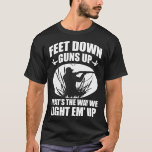 Funny Duck Hunting Feet Down Guns Up Hunters Gift  T-Shirt