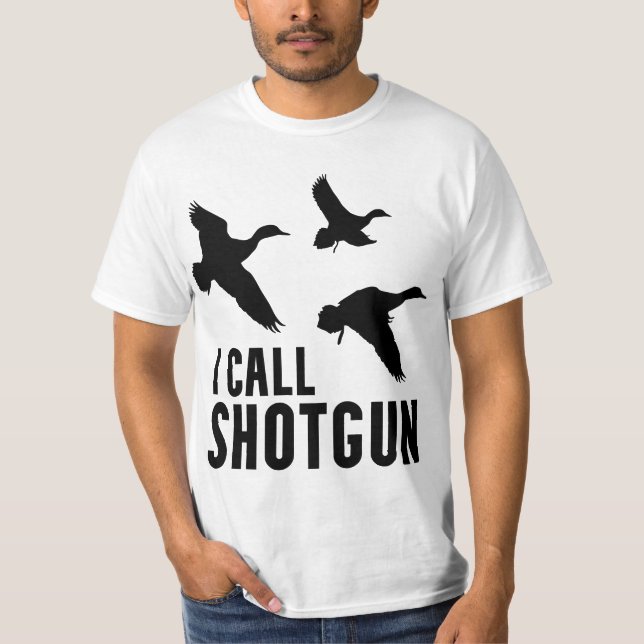 Funny Duck Hunting I Call Shotgun T-Shirt (Front)