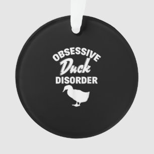 Funny Duck Hunting Odd Obsessive Duck Disorder Ornament