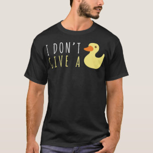 Funny Duck Lover I Dont Give A Duck Rubber pet dog T-Shirt