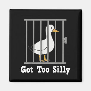 Funny Duck Meme Got Too Silly Humour For Men Women Magnet