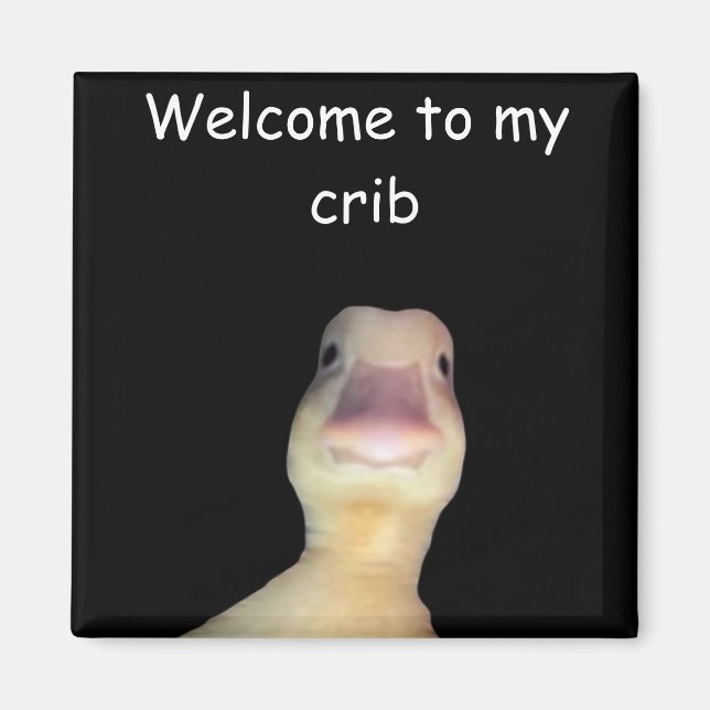 Funny Duck Meme – “Welcome to My Crib” Cute Animal Magnet (Front)