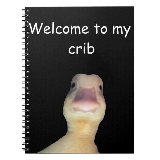 Funny Duck Meme – “Welcome to My Crib” Cute Animal Notebook (Front)