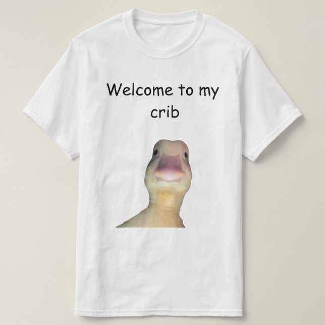 Funny Duck Meme – “Welcome to My Crib” Cute Animal T-Shirt (Design Front)