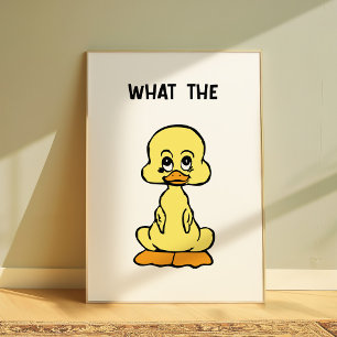 Funny Duck Poster “What The” Meme Wall Art Cute