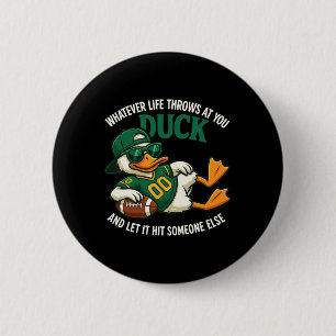 Funny Duck Quotes Funny What Ever Life 6 Cm Round Badge