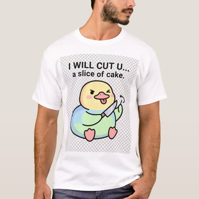 Funny Duck with Knife Cake Pun T-Shirt (Front)