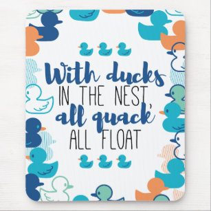 Funny Ducks and Quack Float Puns Quote Design Mouse Mat