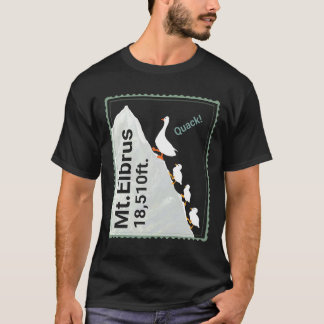 Funny ducks climbing Mt.Elbrus. Quack! T-Shirt