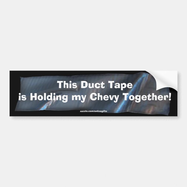Funny Duct Tape Bumper Sticker for your Chevy Car (Front)