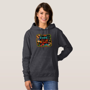 Funny Dude Be Kind Colourful Inspirivity Kindness Hoodie
