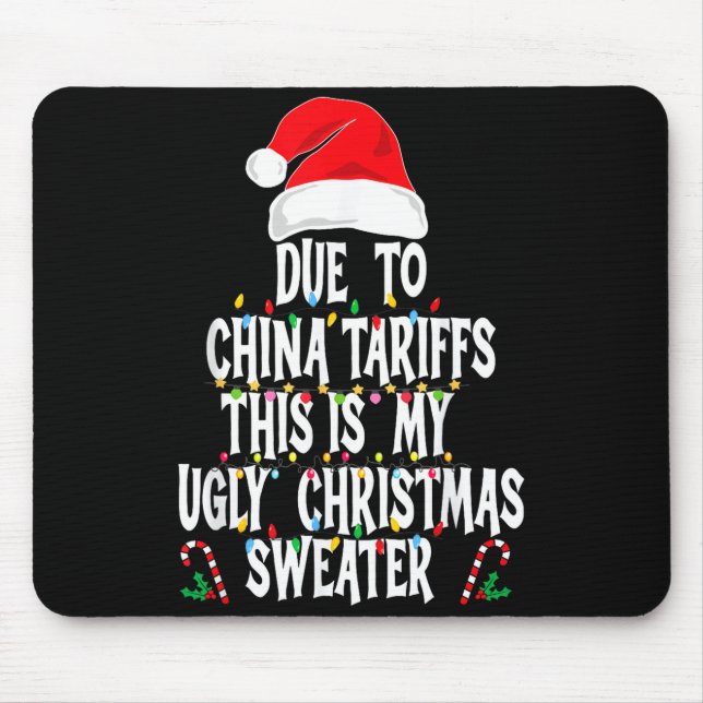 Funny Due To China Tarriffs Ugly Christmas Sweater Mouse Mat (Front)