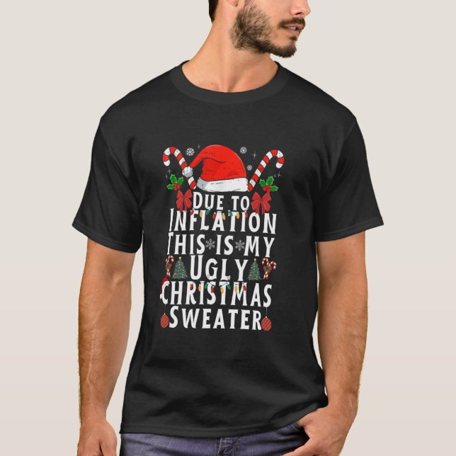 Funny Due to Inflation This is My Ugly Sweater For (Front)