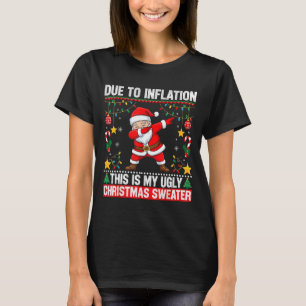 Funny Due To Inflation This Is My Ugly Sweater For