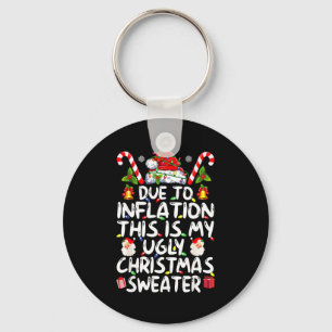 Funny Due To Inflation This Is My Ugly Sweater For Key Ring