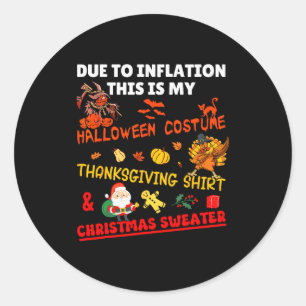 Funny Due To Inflation This Is Xmas New Year's Eve Classic Round Sticker