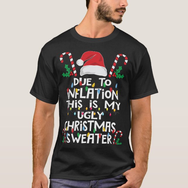 Funny Due to Inflation Ugly Christmas Sweaters (Front)