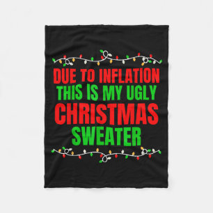 Funny Due To Inflation Ugly Christmas Sweaters Fam Fleece Blanket