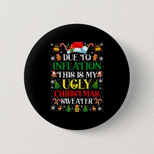 Funny Due To Inflation Ugly Christmas Sweaters For 6 Cm Round Badge (Front)