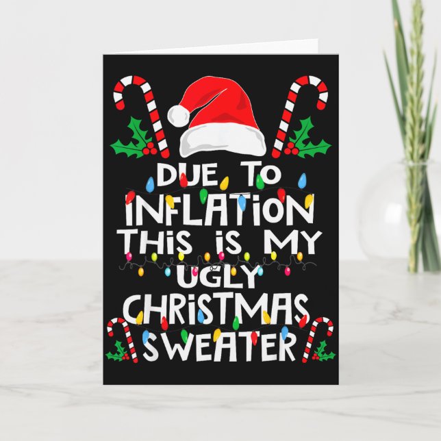 Funny Due To Inflation Ugly Christmas Sweaters For Card (Front)