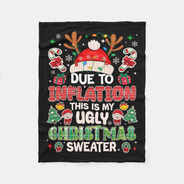 Funny Due To Inflation Ugly Christmas Sweaters For Fleece Blanket (Front)