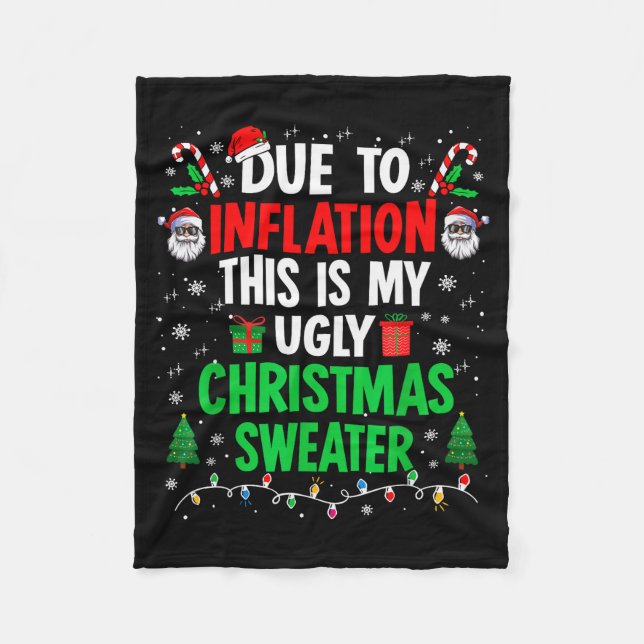 Funny Due To Inflation Ugly Christmas Sweaters For Fleece Blanket (Front)