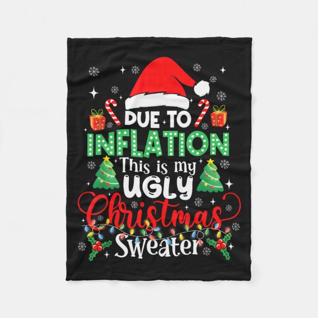 Funny Due To Inflation Ugly Christmas Sweaters For Fleece Blanket (Front)