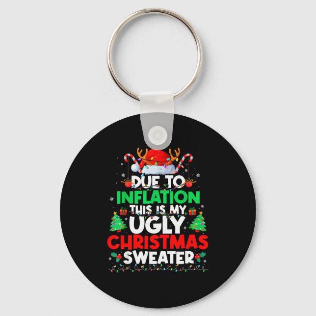 Funny Due To Inflation Ugly Christmas Sweaters For Key Ring (Front)