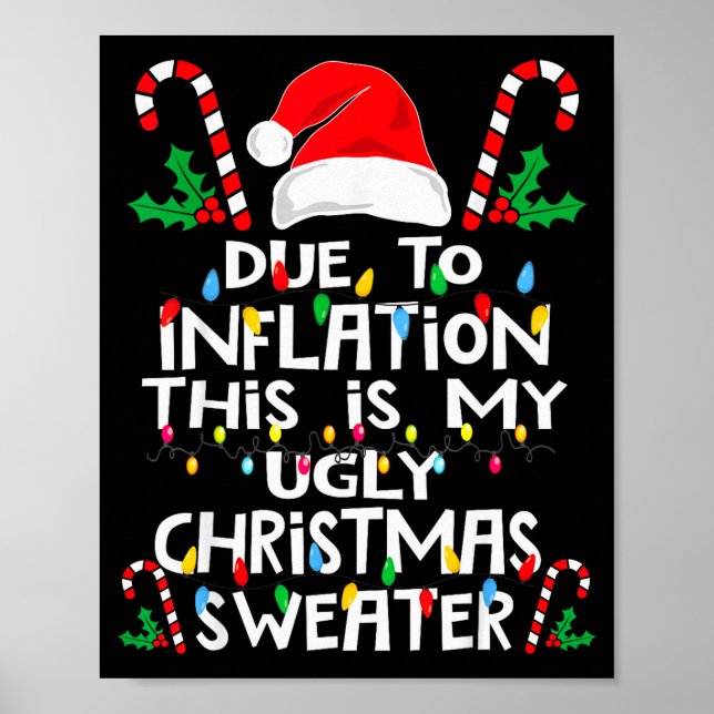 Funny Due To Inflation Ugly Christmas Sweaters For Poster (Front)