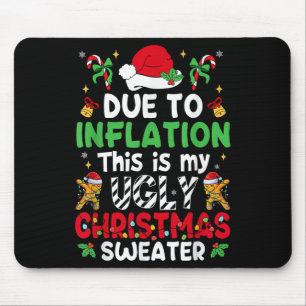 Funny Due To Inflation Ugly Christmas Sweaters Men Mouse Mat
