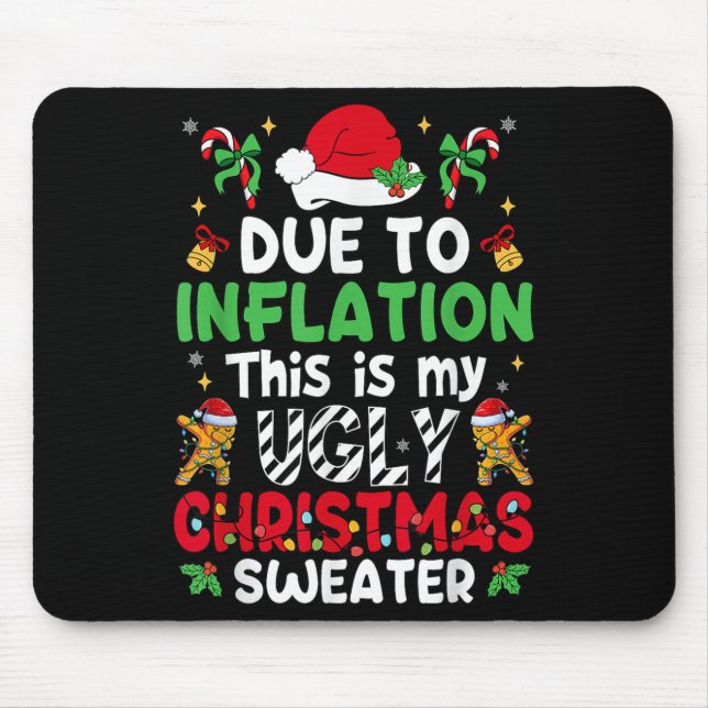 Funny Due To Inflation Ugly Christmas Sweaters Men Mouse Mat (Front)
