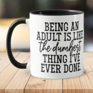 Funny Dumbest Thing Adulting Mug