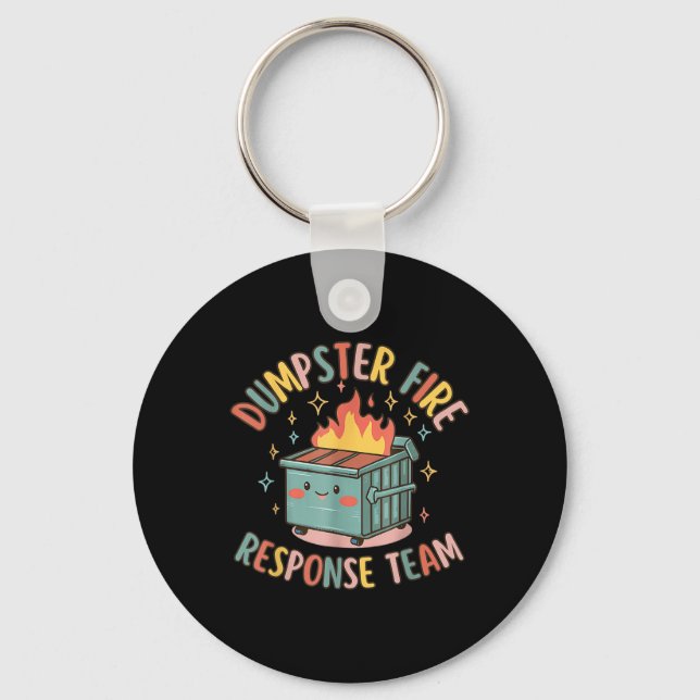 Funny Dumpster Fire Response Team Chaos Meme  Key Ring (Front)