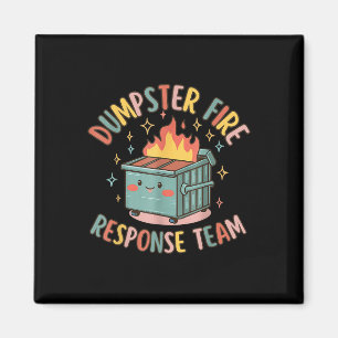 Funny Dumpster Fire Response Team Chaos Meme  Magnet