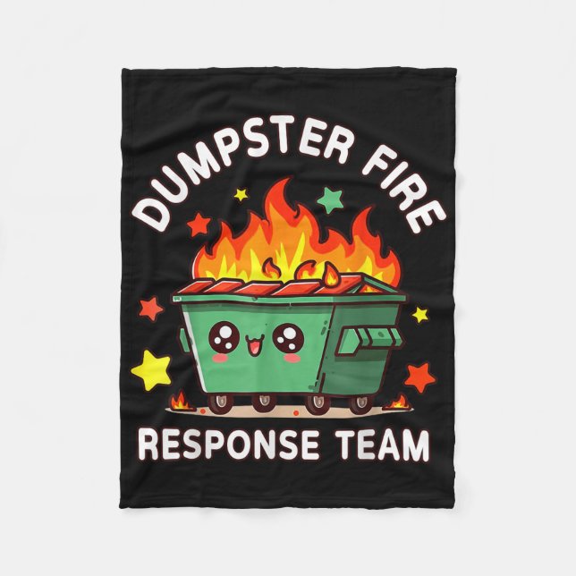 Funny Dumpster Fire Response Team Meme Funny Work  Fleece Blanket (Front)