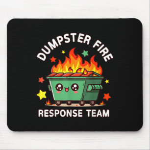 Funny Dumpster Fire Response Team Meme Funny Work  Mouse Mat