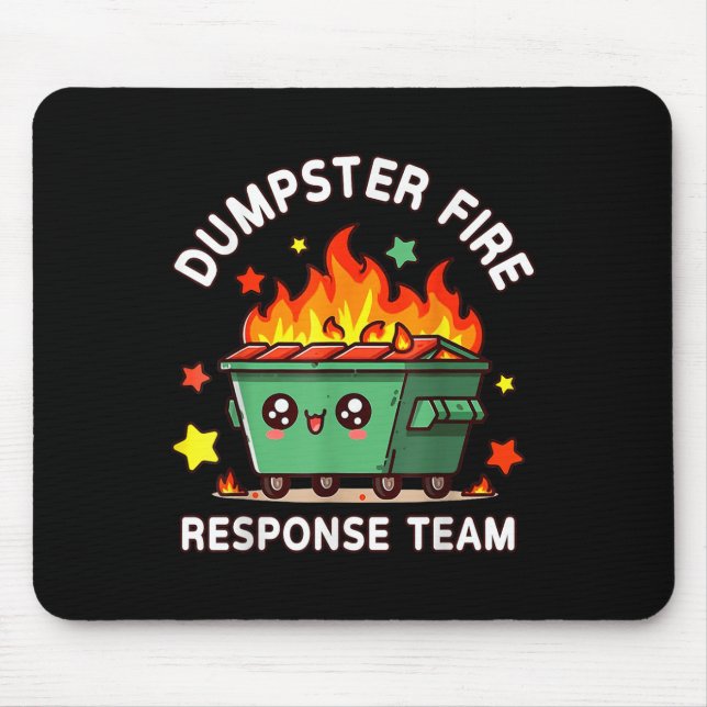 Funny Dumpster Fire Response Team Meme Funny Work  Mouse Mat (Front)