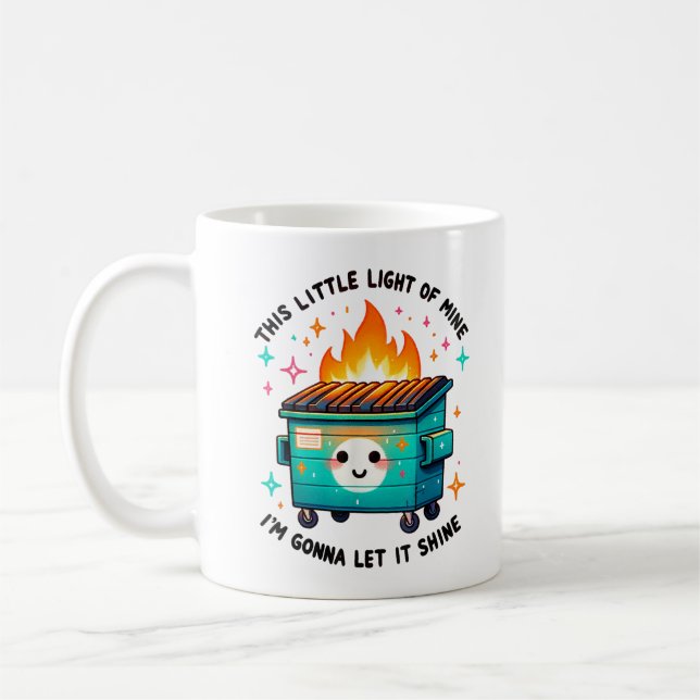Funny Dumpster Fire This Little Light Of Mine Coffee Mug (Left)